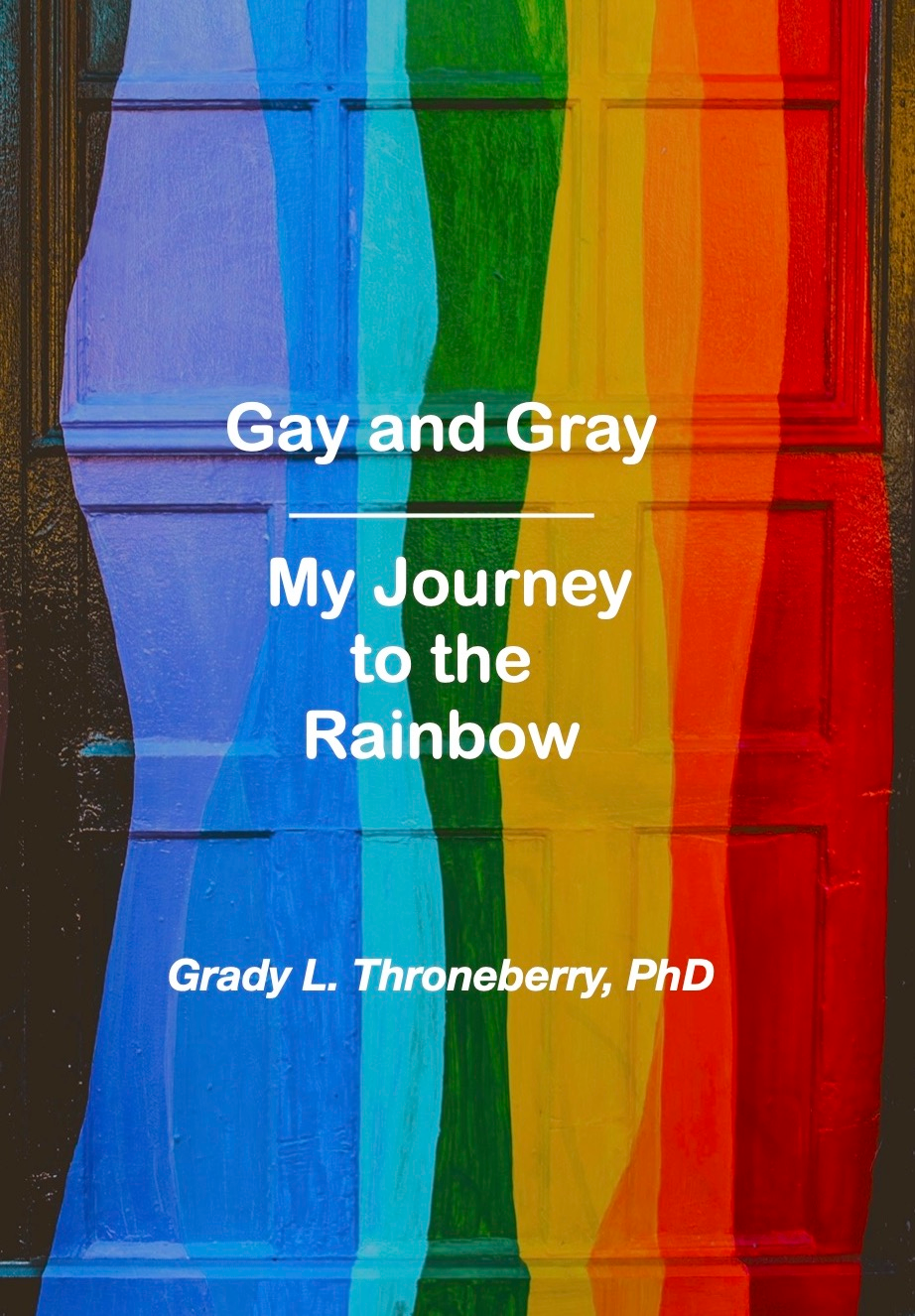 Gay and Gray: Insights by Grady Throneberry